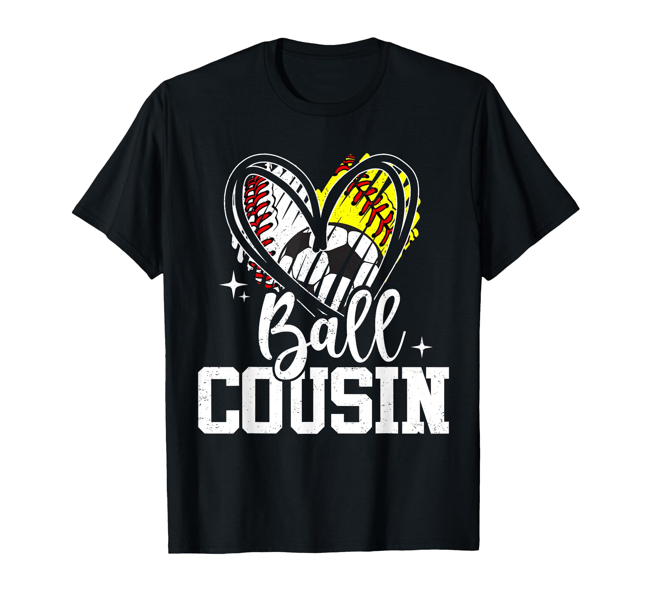 Ball Cousin Baseball Softball Soccer Cousin T-Shirt - Trendy Graphic Unisex - T-Shirt, Sweatshirt, Hoodie