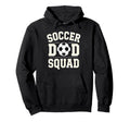 Soccer Dad Squad Family Matching Hoodie - Casual Everyday Wear for Adults - T-Shirt, Sweatshirt, Hoodie