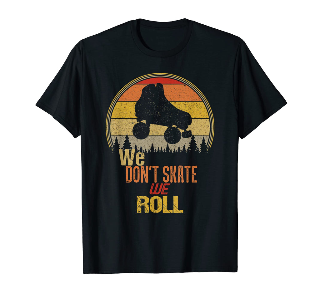 We Dont Skate We Roll Sunset Roller T-Shirt - Aesthetic Graphic Unisex - T-Shirt, Sweatshirt, Hoodie
