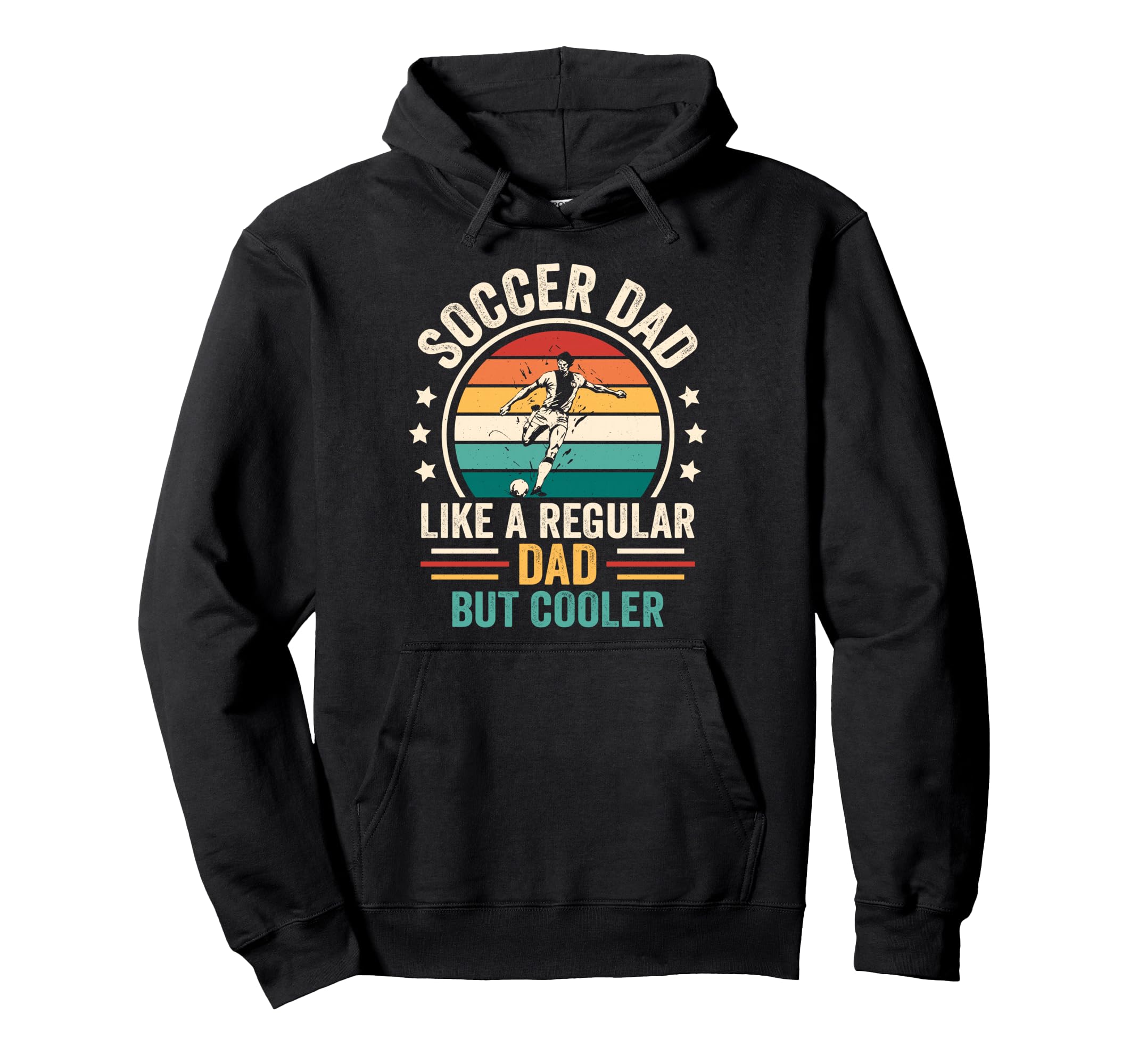 Soccer Dad Like Regular Dad But Hoodie - Streetwear Style for Adults - T-Shirt, Sweatshirt, Hoodie