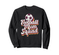 Football Mom Squad Soccer Game Day Sweatshirt - Custom Art Print Unisex - T-Shirt, Sweatshirt, Hoodie