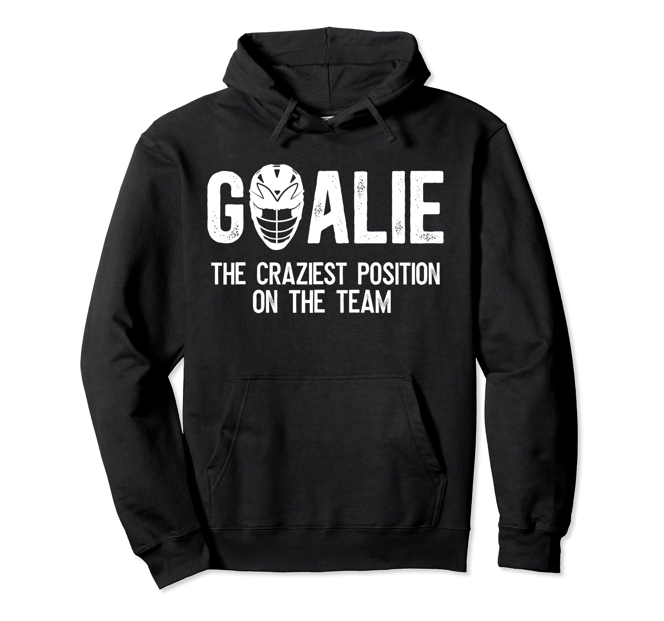 Lacrosse Goalie Definition Lacrosse Hoodie - Trendy Graphic Unisex - T-Shirt, Sweatshirt, Hoodie