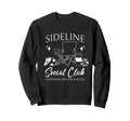 Sideline Social Club Soccer Mom Game Sweatshirt - Aesthetic Graphic Unisex - T-Shirt, Sweatshirt, Hoodie
