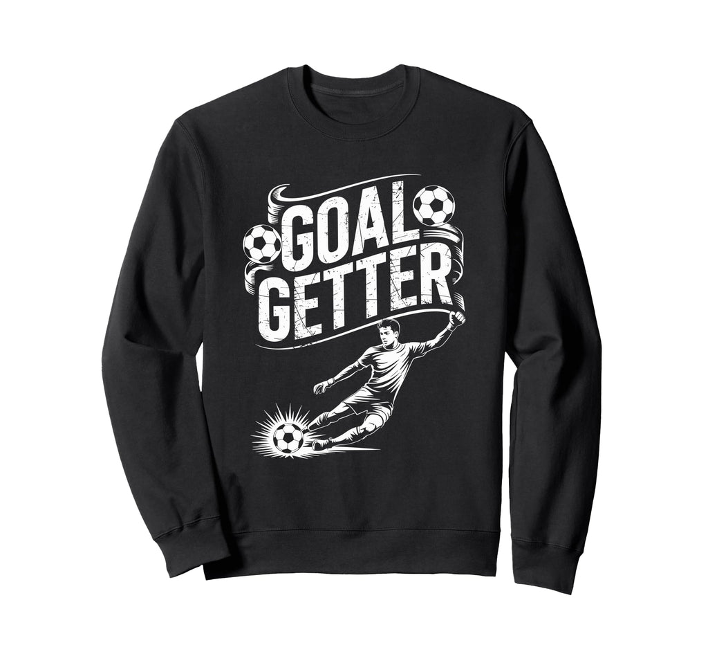 Soccer Lover And Goal Keeper Soccer Sweatshirt - Fun Novelty Design Unisex - T-Shirt, Sweatshirt, Hoodie