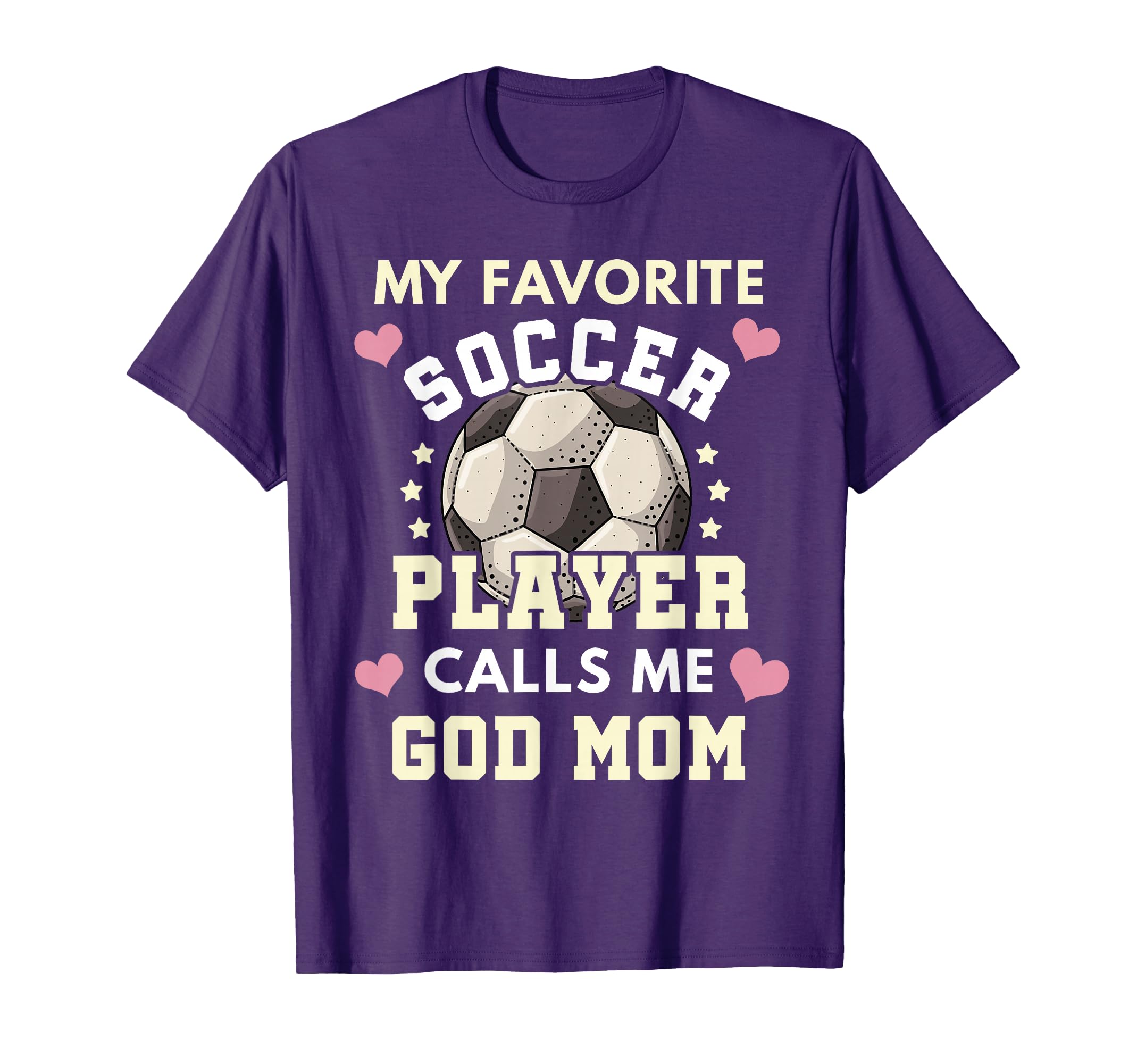 My Favorite Soccer Player Calls Me God T-Shirt - Novelty Apparel Unisex - T-Shirt, Sweatshirt, Hoodie