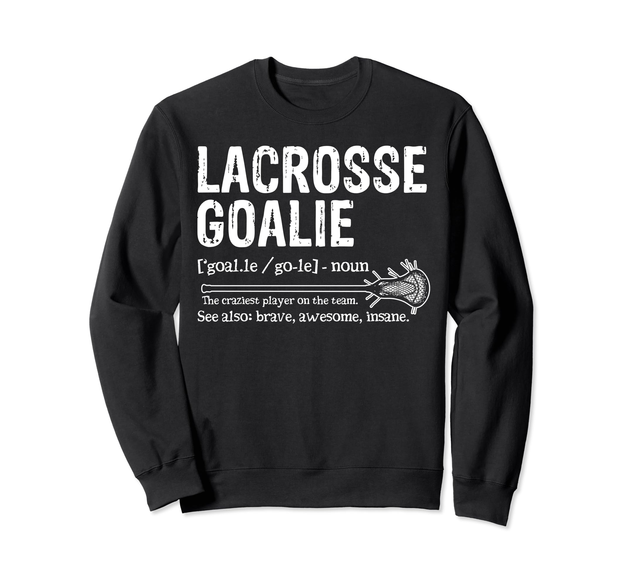 Goalkeeper Definition Funny Sports Sweatshirt - Trendy Graphic Men Women - T-Shirt, Sweatshirt, Hoodie