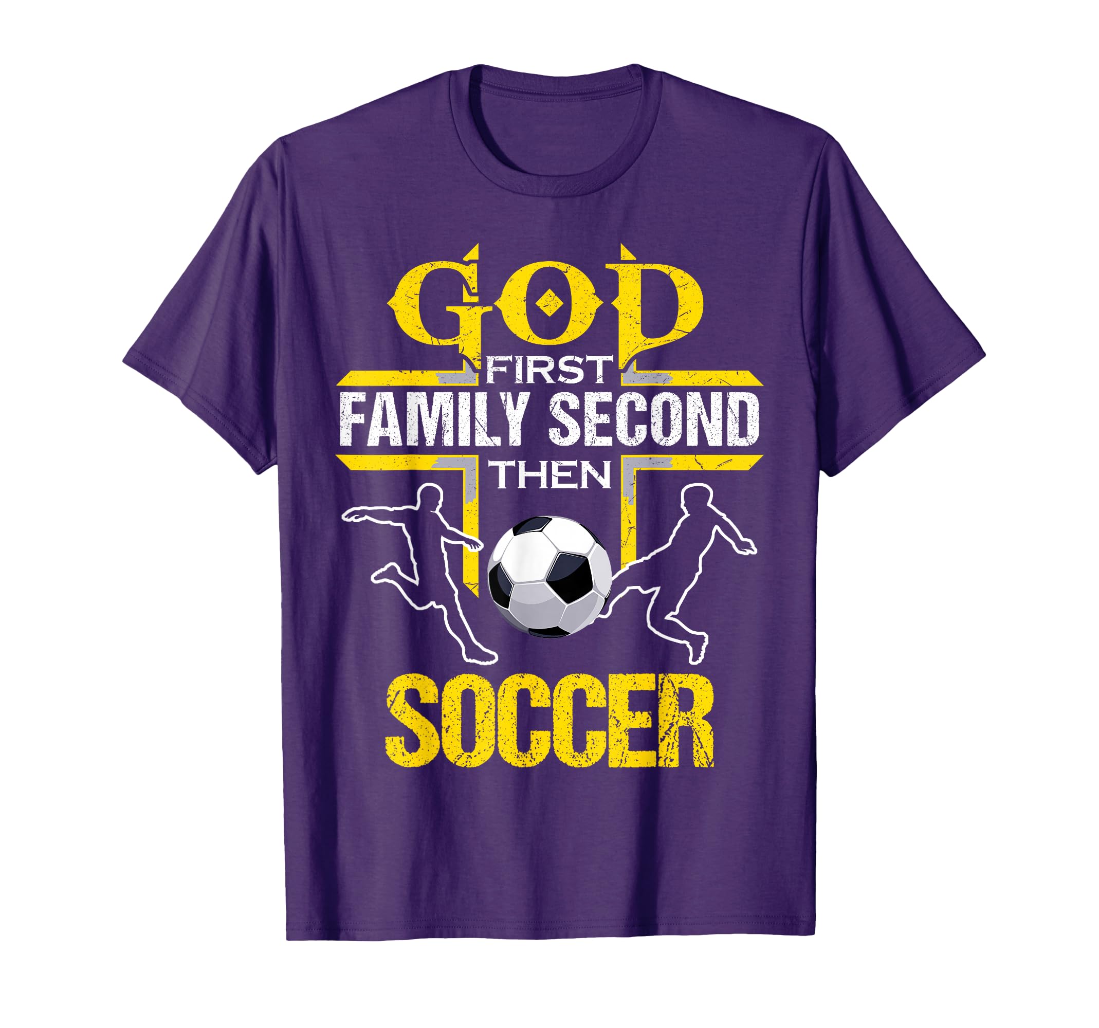 God First Family Second Then Soccer T-Shirt - Graphic Print Men Women - T-Shirt, Sweatshirt, Hoodie