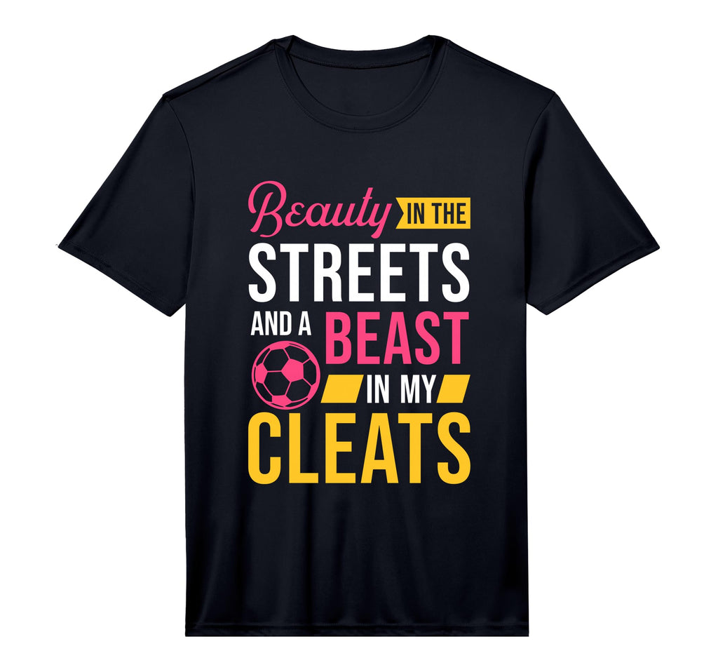 Beauty Streets Beast My Cleats Soccer T-Shirt - Unique Graphic for Adults - T-Shirt, Sweatshirt, Hoodie