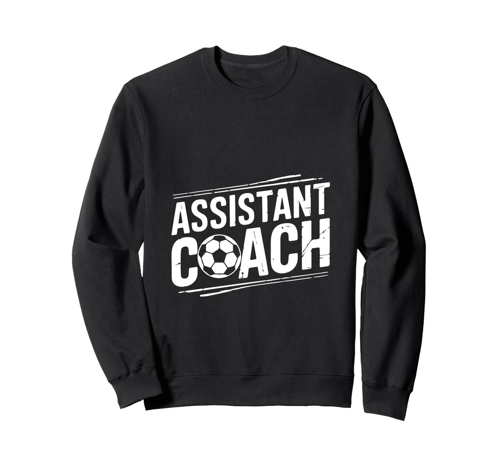 Assistant Coach Soccer Enthusiast Sweatshirt - Streetwear Style for Adults - T-Shirt, Sweatshirt, Hoodie