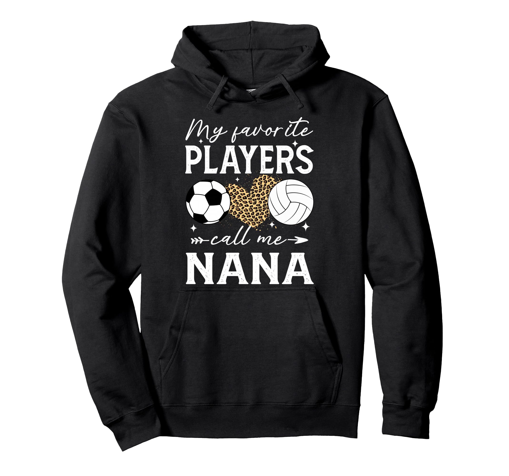 My Favorite Players Call Me Nana Soccer Hoodie - Unique Graphic Unisex - T-Shirt, Sweatshirt, Hoodie