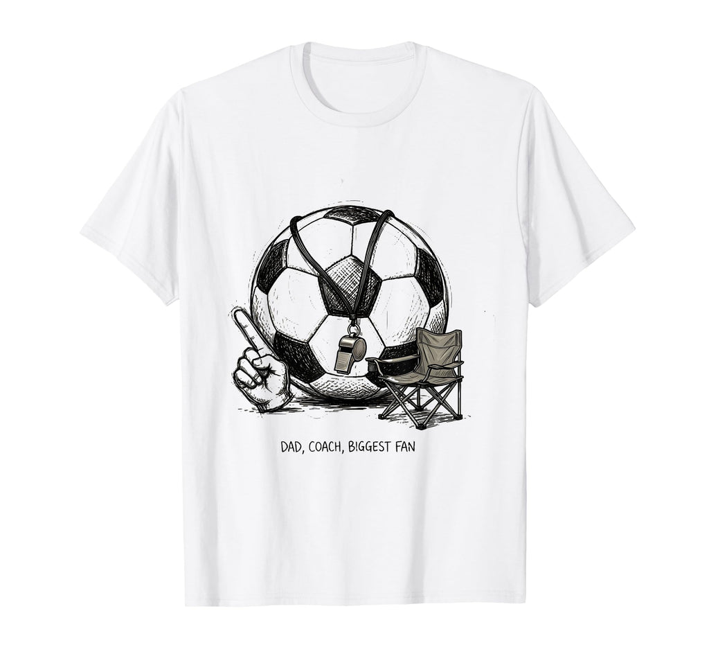 Soccer Dad Coach Biggest Fan T-Shirt - Trendy Graphic Men Women - T-Shirt, Sweatshirt, Hoodie
