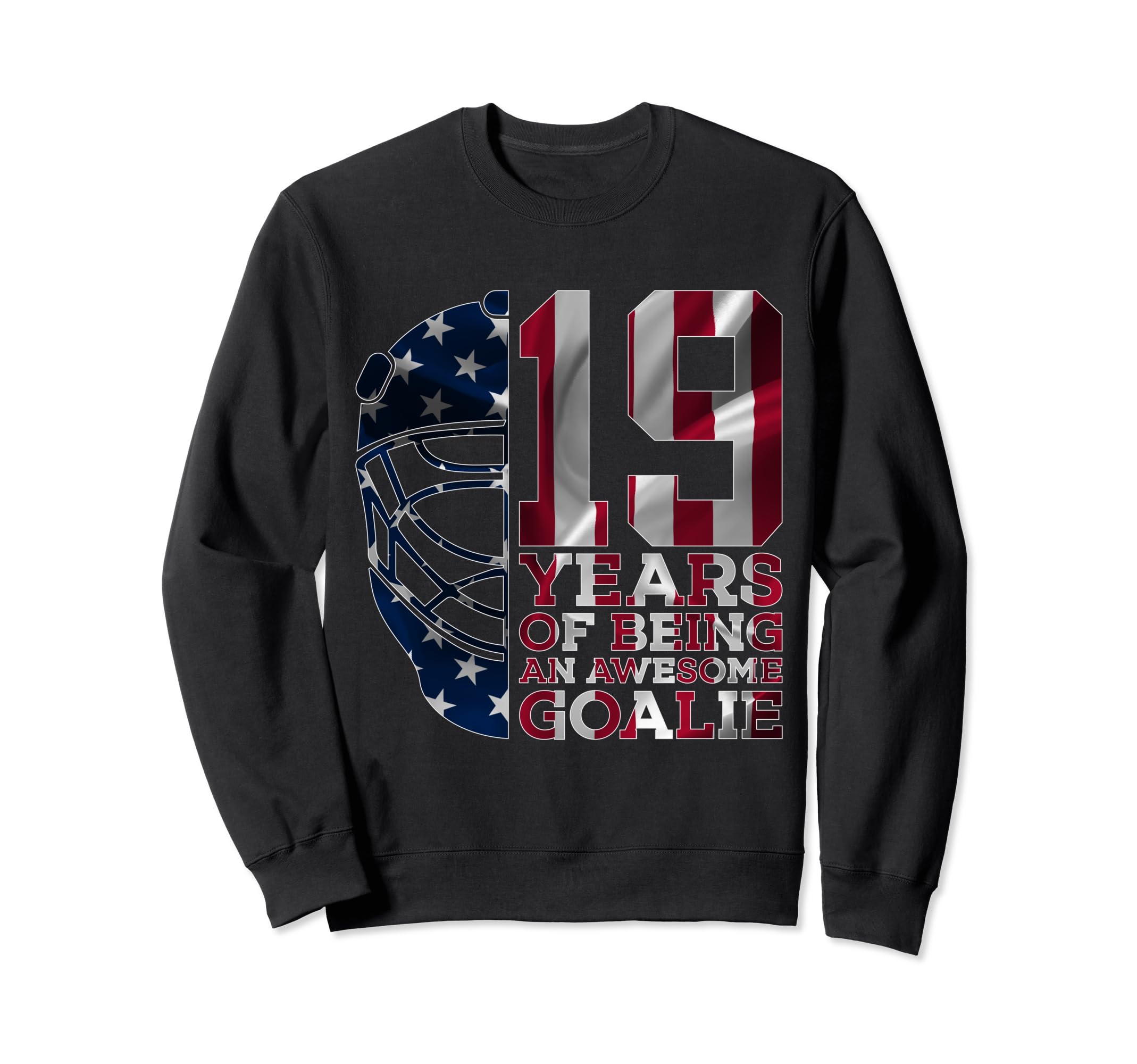 Goalkeeper 19 Years Awesome Goalie Sweatshirt - Unique Graphic for Adults - T-Shirt, Sweatshirt, Hoodie
