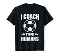 I Coach Tiny Humans Soccer Ball Fun T-Shirt - Custom Art Print for Adults - T-Shirt, Sweatshirt, Hoodie