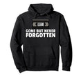 Never Forget Vhs Video Cassette Tape Hoodie - Trendy Graphic for Adults - T-Shirt, Sweatshirt, Hoodie