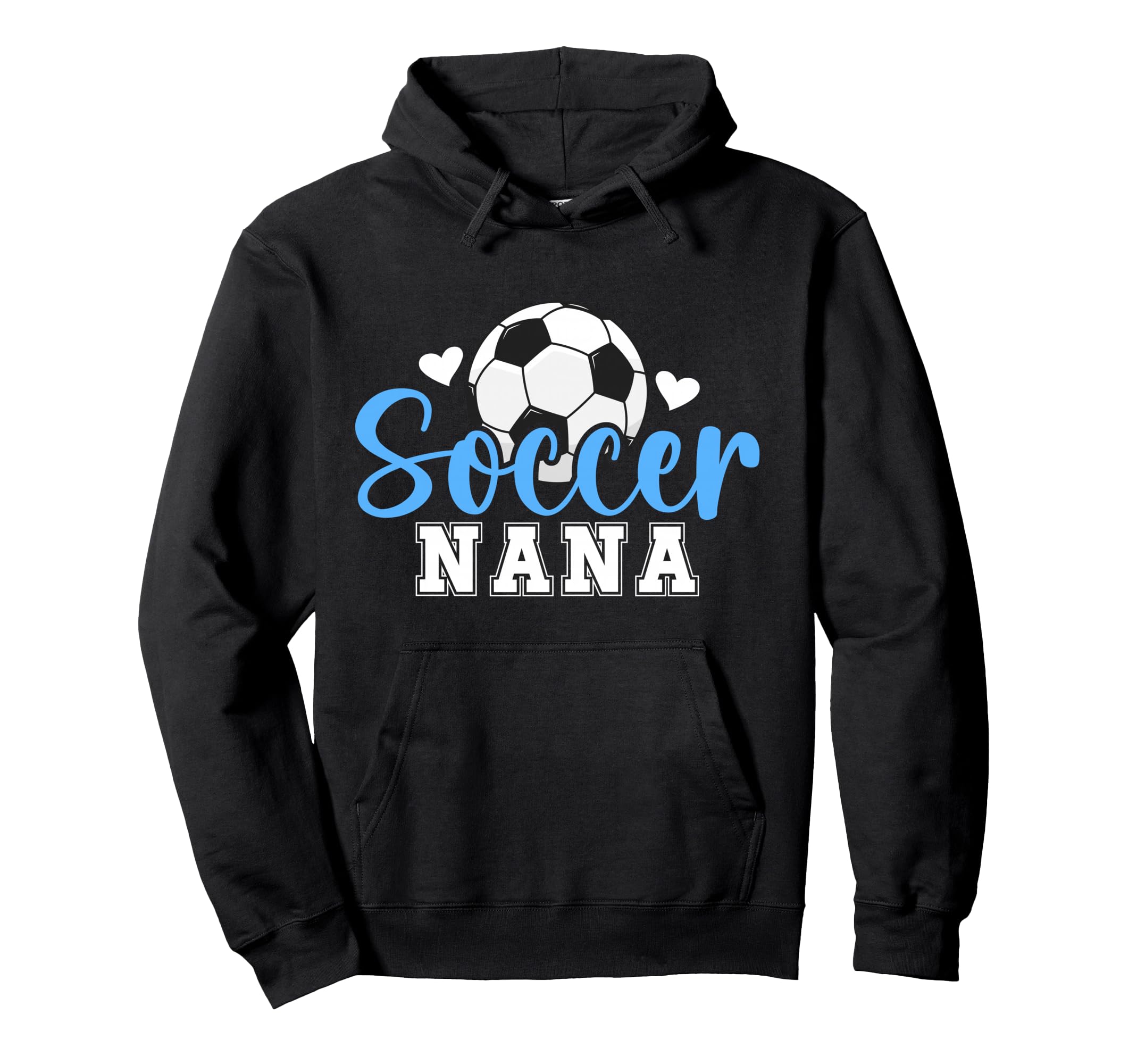 Soccer Nana Soccer Player Nana Hoodie - Novelty Apparel Unisex - T-Shirt, Sweatshirt, Hoodie