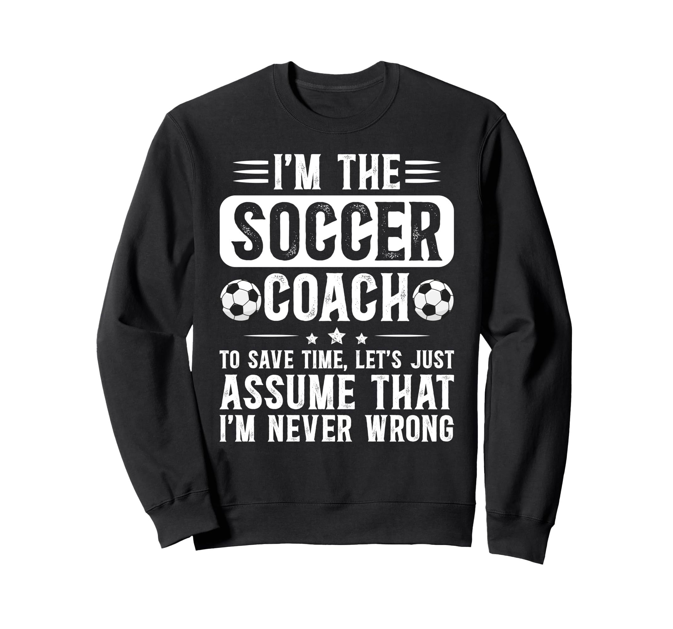 Im Soccer Coach Soccer Coaching Sweatshirt - Custom Art Print Men Women - T-Shirt, Sweatshirt, Hoodie