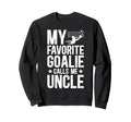 Proud Soccer Goalie Uncle Soccer Sweatshirt - Fun Novelty Design Men Women - T-Shirt, Sweatshirt, Hoodie