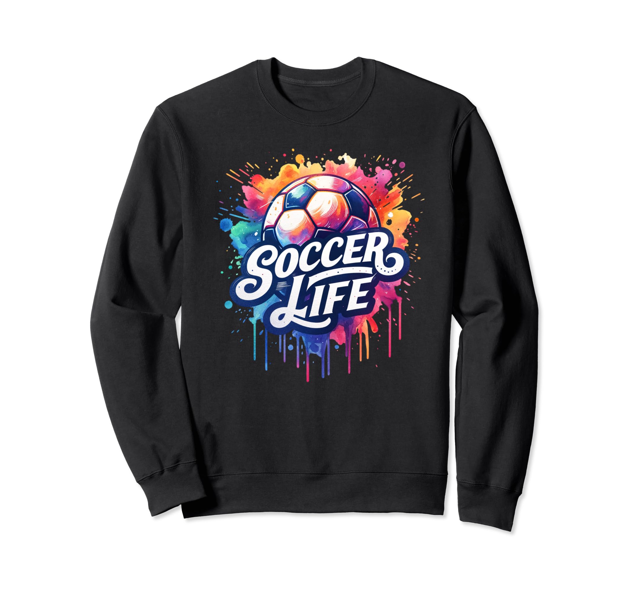 Soccer Life Soccer Ball Player Game Day Sweatshirt - Trendy Graphic Unisex - T-Shirt, Sweatshirt, Hoodie