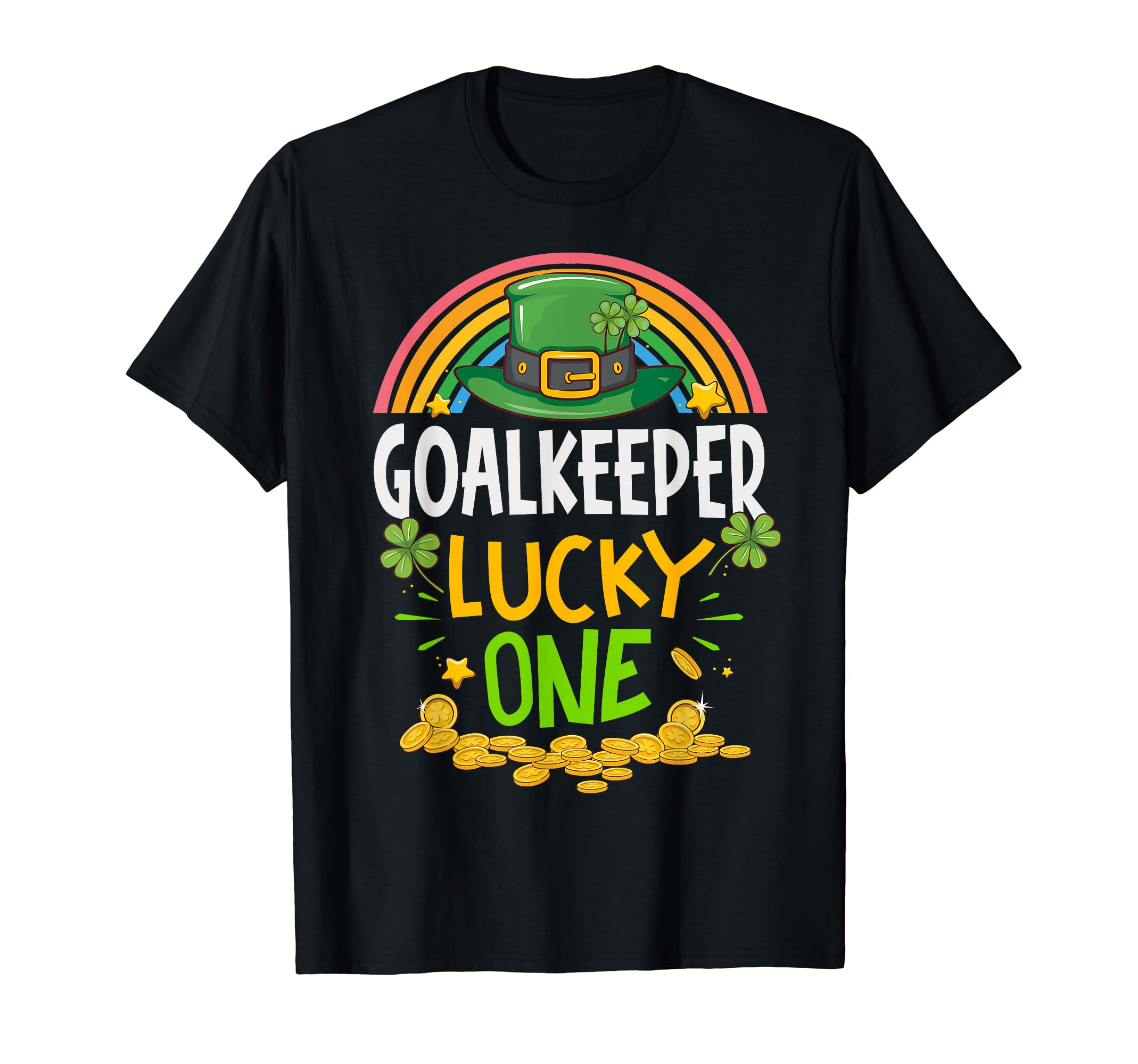 St Patricks Day Goalkeeper Lucky One T-Shirt - Novelty Apparel for Adults - T-Shirt, Sweatshirt, Hoodie