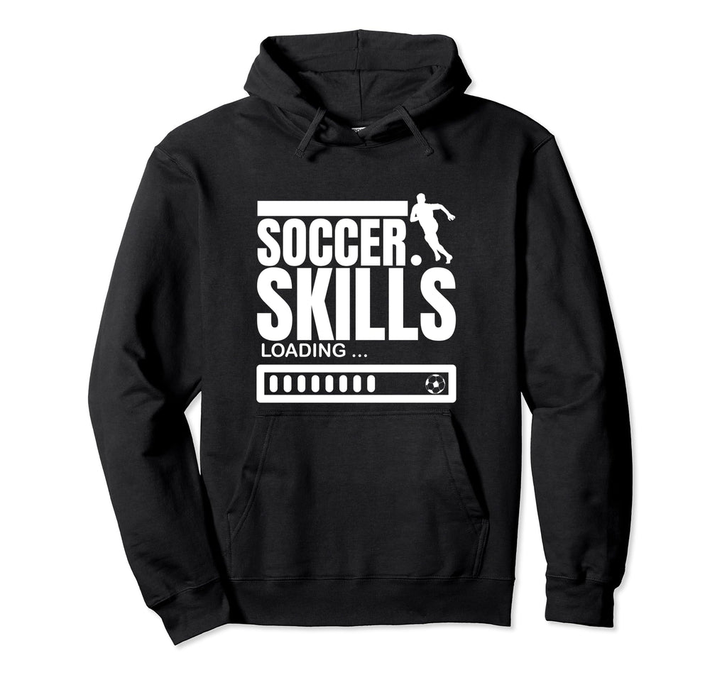 Soccer Skills Loading Funny Soccer Hoodie - Aesthetic Graphic for Adults - T-Shirt, Sweatshirt, Hoodie