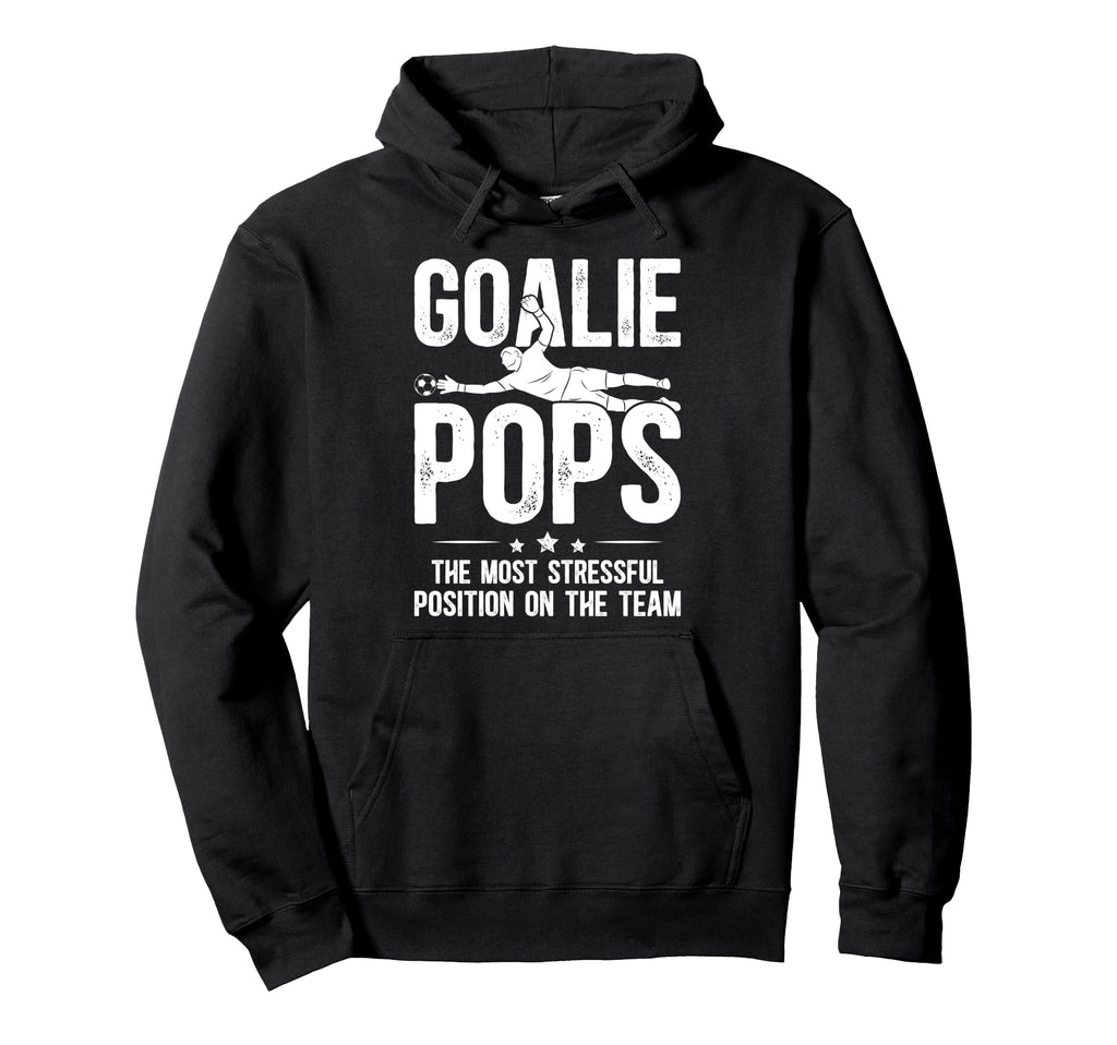 Soccer Goalie Pops Definition Hoodie - Casual Everyday Wear Men Women - T-Shirt, Sweatshirt, Hoodie