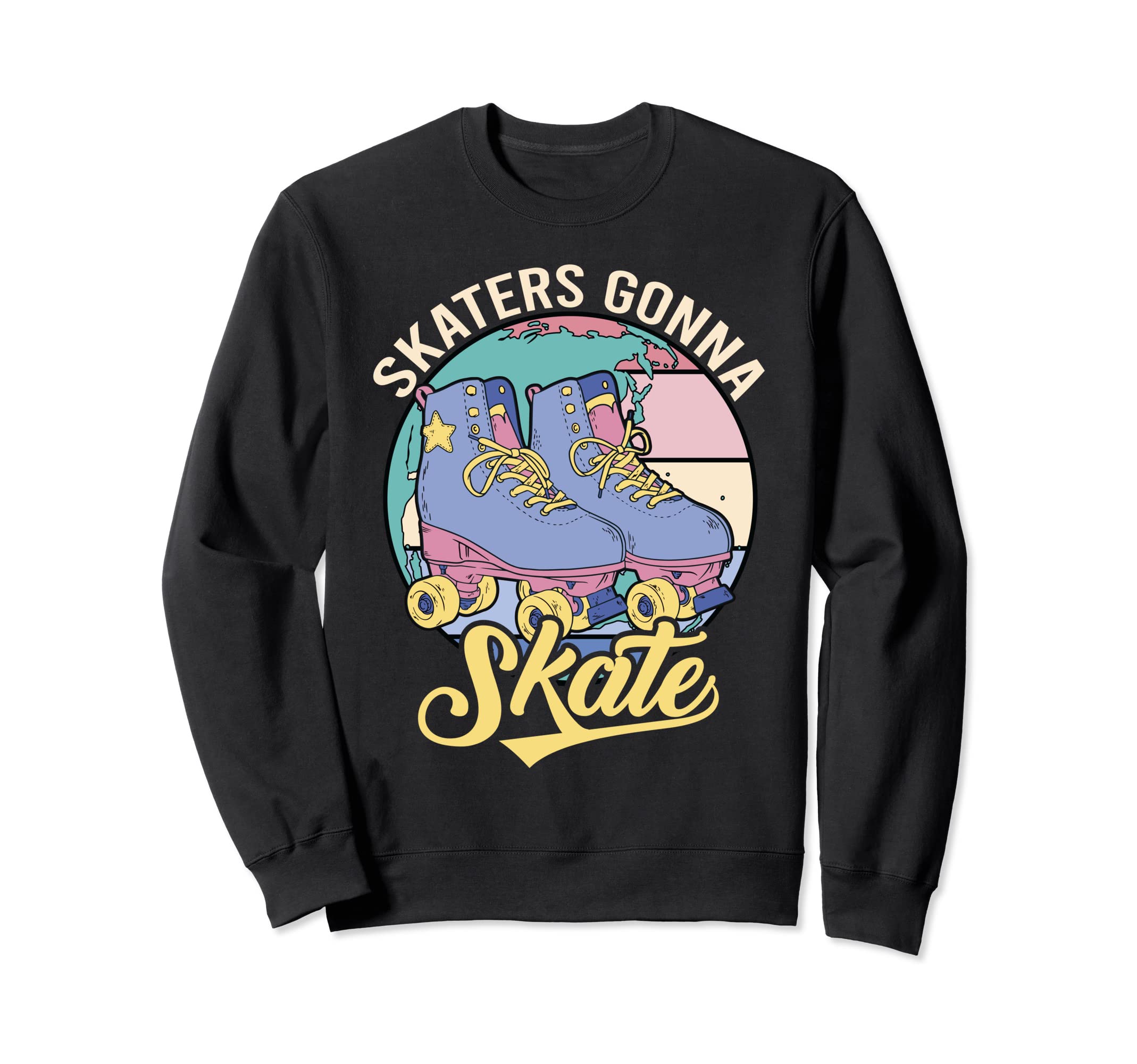 Skaters Gonna Skate Lover Roller Sweatshirt - Streetwear Style for Adults - T-Shirt, Sweatshirt, Hoodie