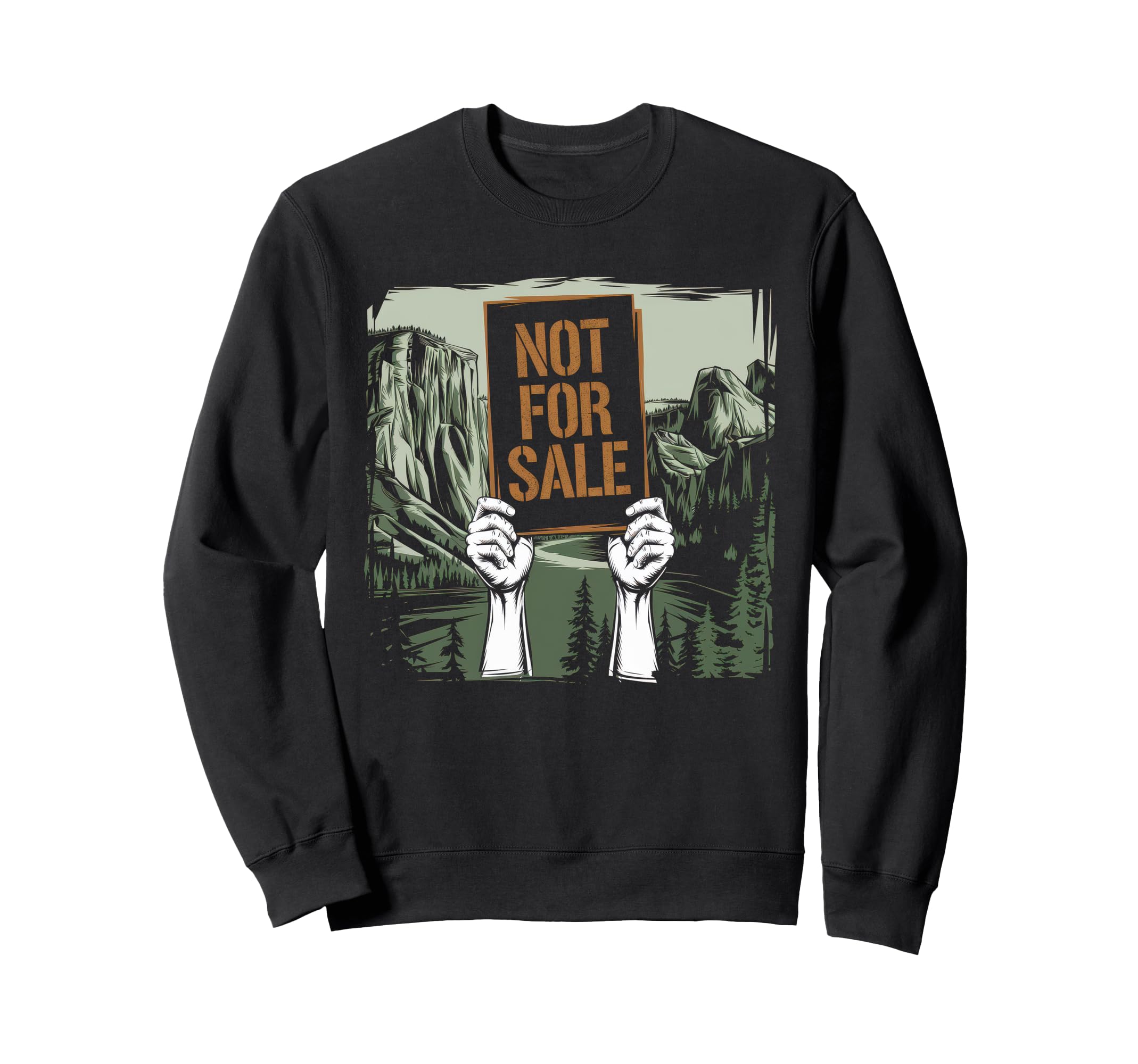 Not Sale Protect Our National Park Sweatshirt - Unique Graphic Men Women - T-Shirt, Sweatshirt, Hoodie