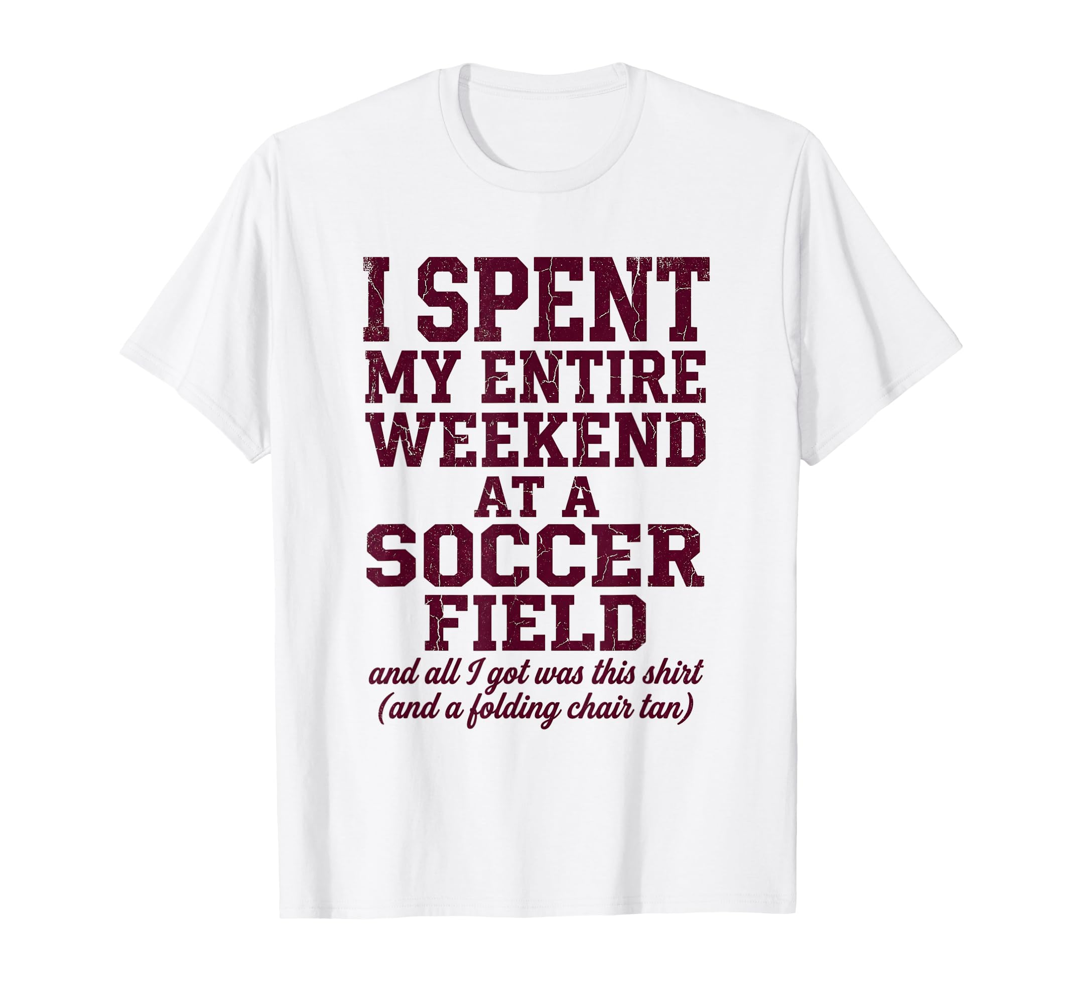 Funny Soccer Mom I Spent My Weekend T-Shirt - Custom Art Print Men Women - T-Shirt, Sweatshirt, Hoodie