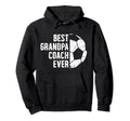 Best Grandpa Coach Soccer Grandpa Hoodie - Aesthetic Graphic Men Women - T-Shirt, Sweatshirt, Hoodie