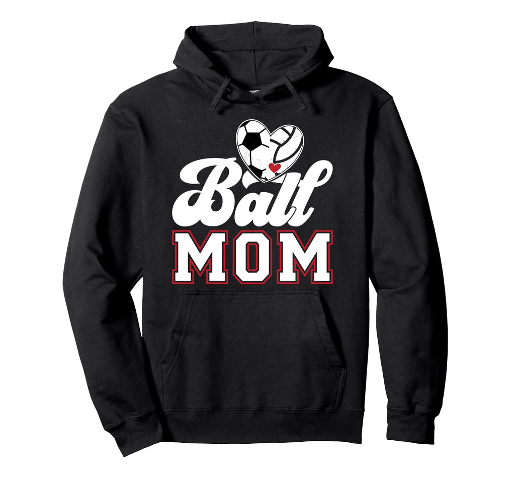 Ball Mom Soccer Volleyball Mom Hoodie - Fun Novelty Design for Adults - T-Shirt, Sweatshirt, Hoodie