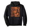 I Know I Play Like Try To Keep Up Hoodie - Streetwear Style for Adults - T-Shirt, Sweatshirt, Hoodie