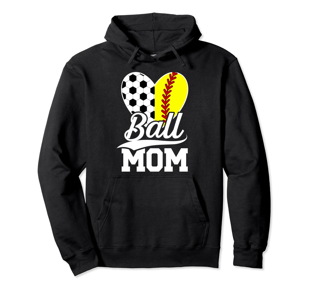 Ball Mom Soccer Softball Mom Softball Hoodie - Novelty Apparel Unisex - T-Shirt, Sweatshirt, Hoodie
