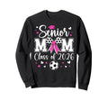 Soccer Senior Mom Class 2026 Soccer Sweatshirt - Graphic Print Unisex - T-Shirt, Sweatshirt, Hoodie