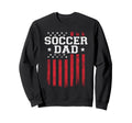 Soccer Dad Proud American Flag Usa Sweatshirt - Unique Graphic Men Women - T-Shirt, Sweatshirt, Hoodie