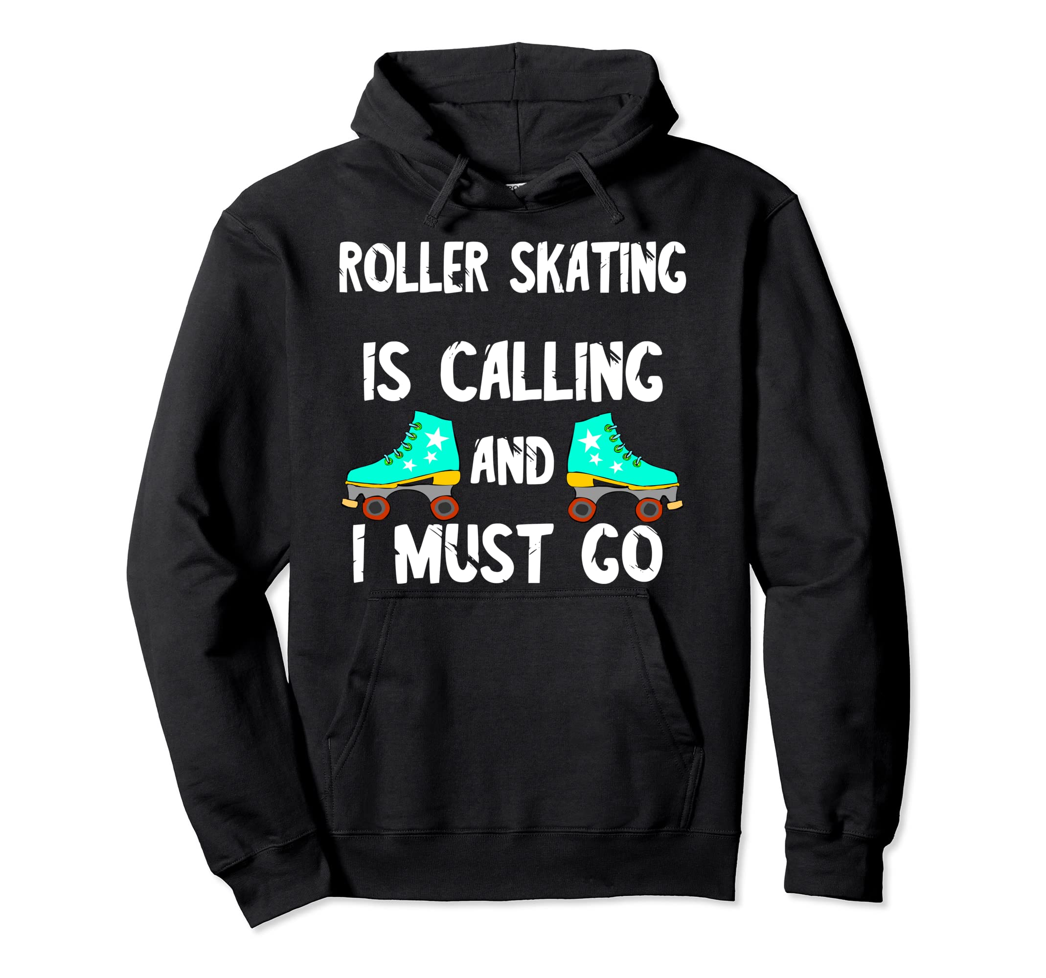 Roller Skates Call And I Must Go Hoodie - Minimalist Print for Adults - T-Shirt, Sweatshirt, Hoodie
