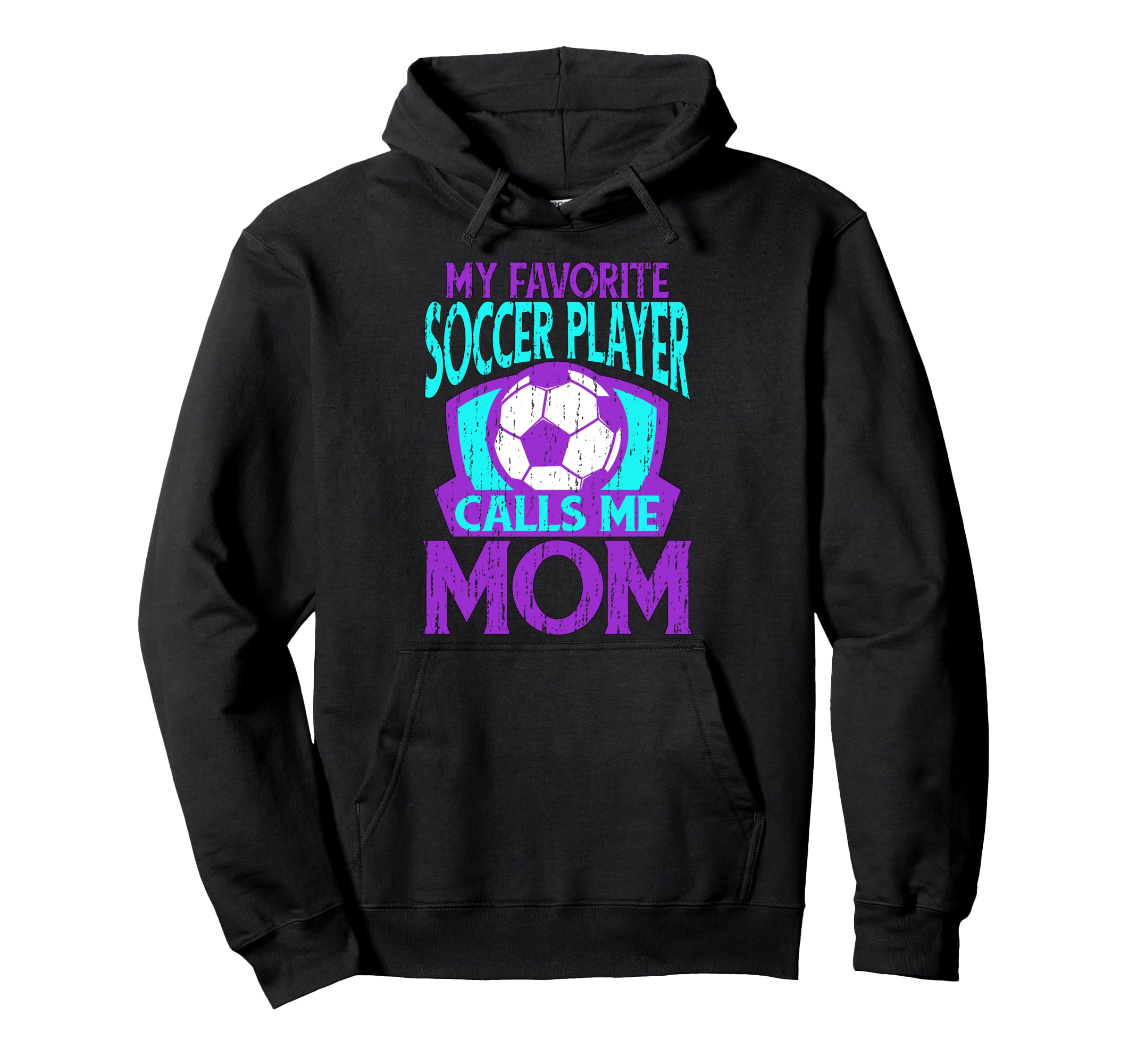 Soccer Mom My Favorite Player Hoodie - Casual Everyday Wear for Adults - T-Shirt, Sweatshirt, Hoodie