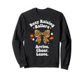 Busy Raising Ballers Arrive Sweatshirt - Fun Novelty Design Men Women - T-Shirt, Sweatshirt, Hoodie