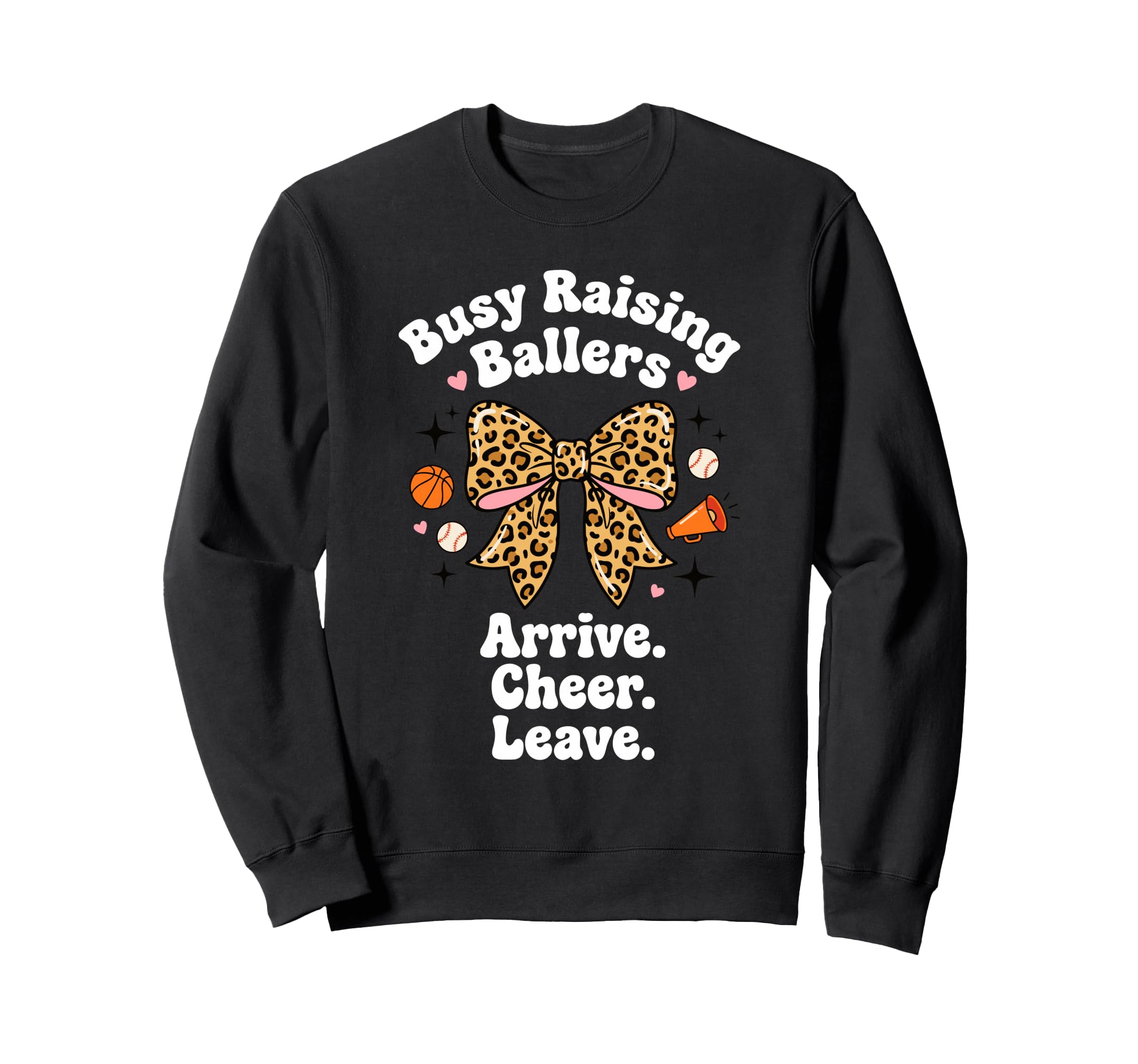 Busy Raising Ballers Arrive Sweatshirt - Fun Novelty Design Men Women - T-Shirt, Sweatshirt, Hoodie