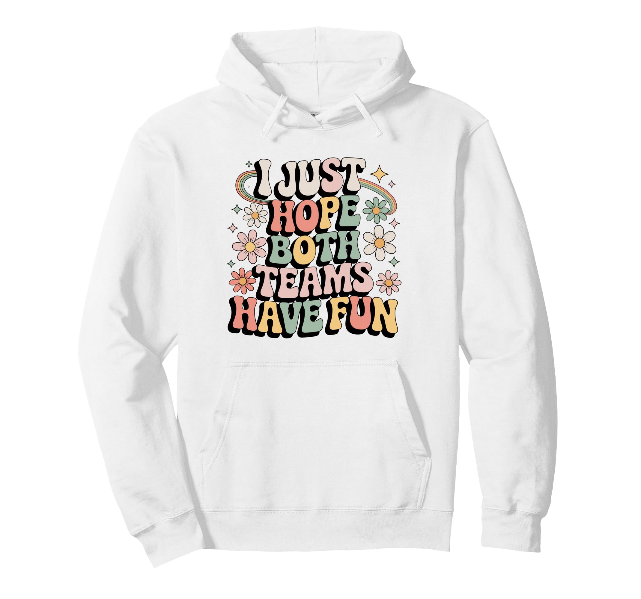 I Just Hope Both Teams Have Fun Soccer Hoodie - Novelty Apparel Unisex - T-Shirt, Sweatshirt, Hoodie