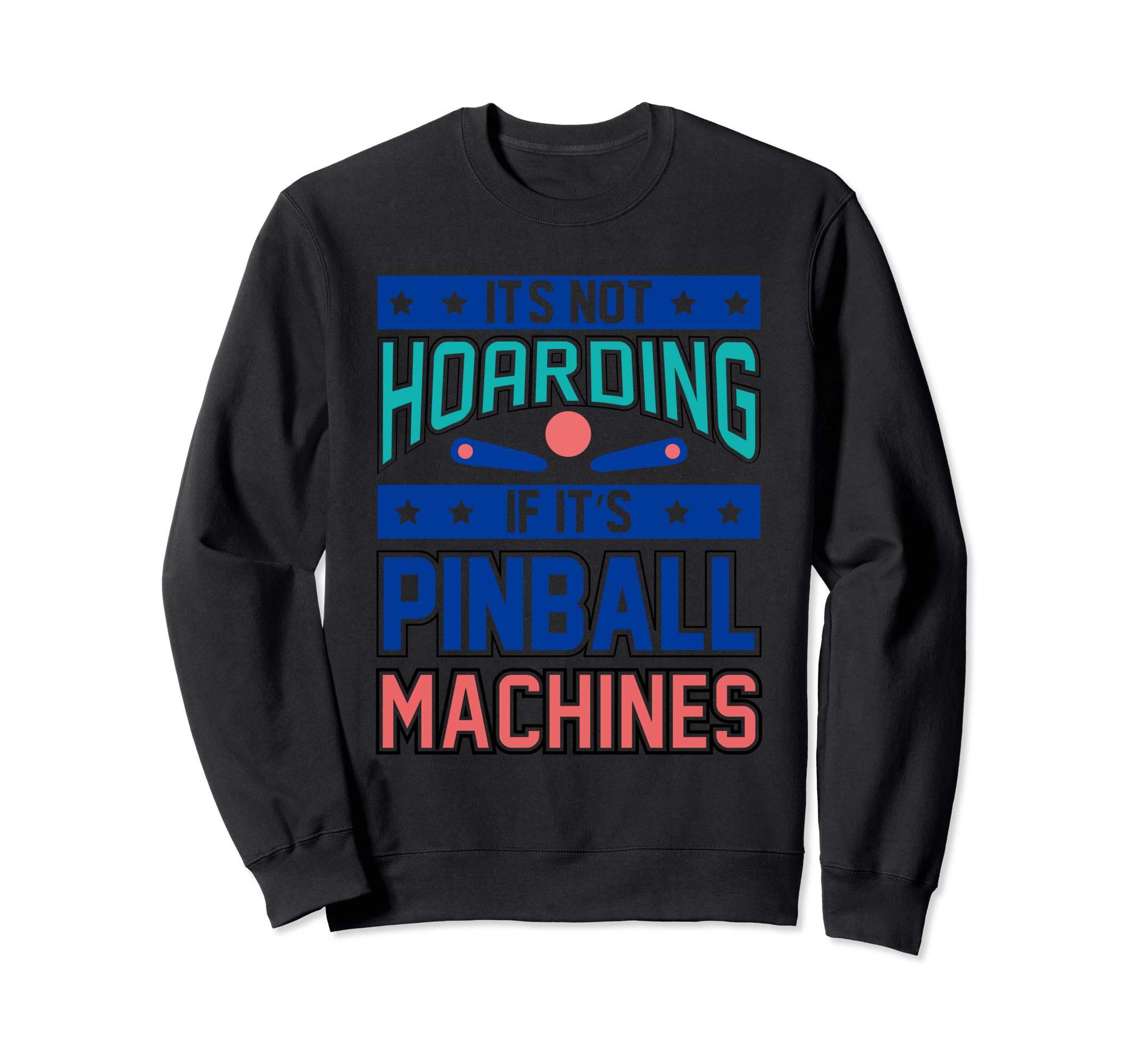 Funny Pinball Gamer Flipper Sweatshirt - Aesthetic Graphic for Adults - T-Shirt, Sweatshirt, Hoodie