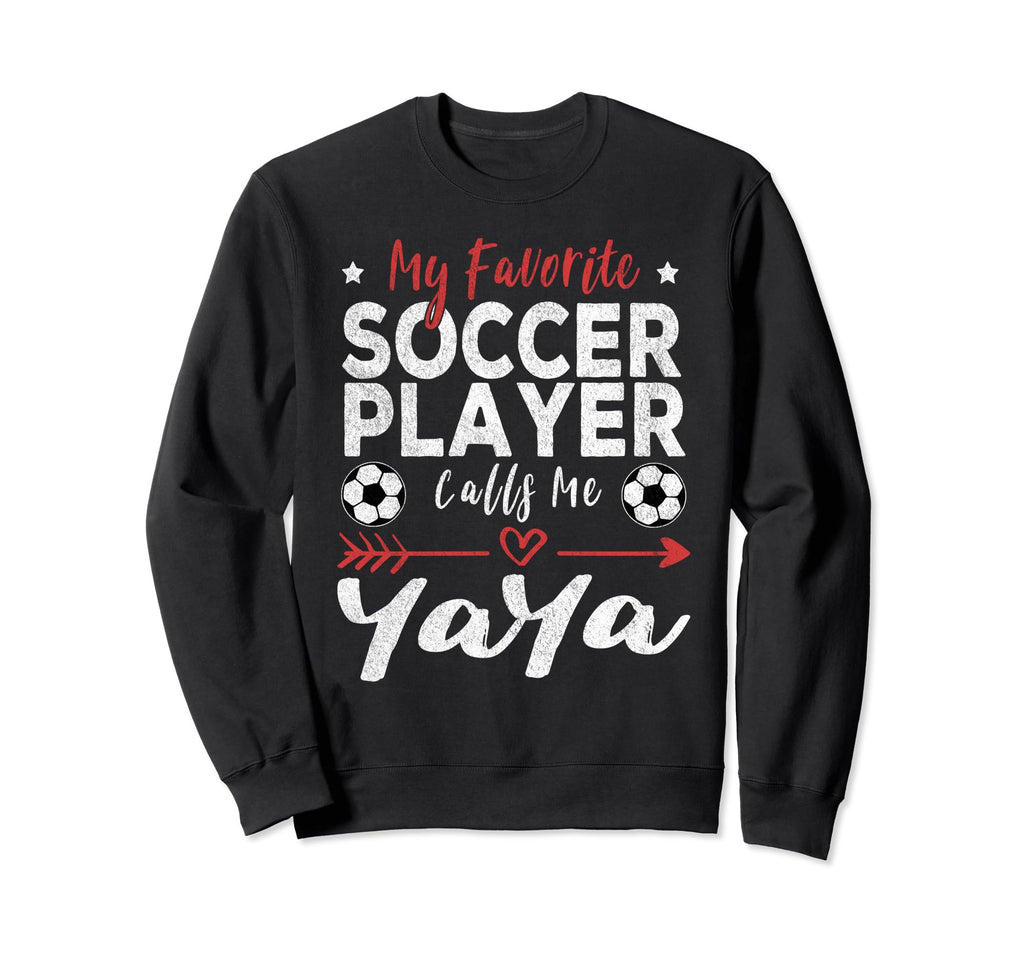 My Favorite Soccer Player Sweatshirt - Casual Everyday Wear Men Women - T-Shirt, Sweatshirt, Hoodie