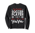 My Favorite Soccer Player Calls Me Yaya Sweatshirt - Trendy Graphic Unisex - T-Shirt, Sweatshirt, Hoodie