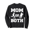 Mom Both Funny Soccer Hockey Sweatshirt - Casual Everyday Wear Men Women - T-Shirt, Sweatshirt, Hoodie