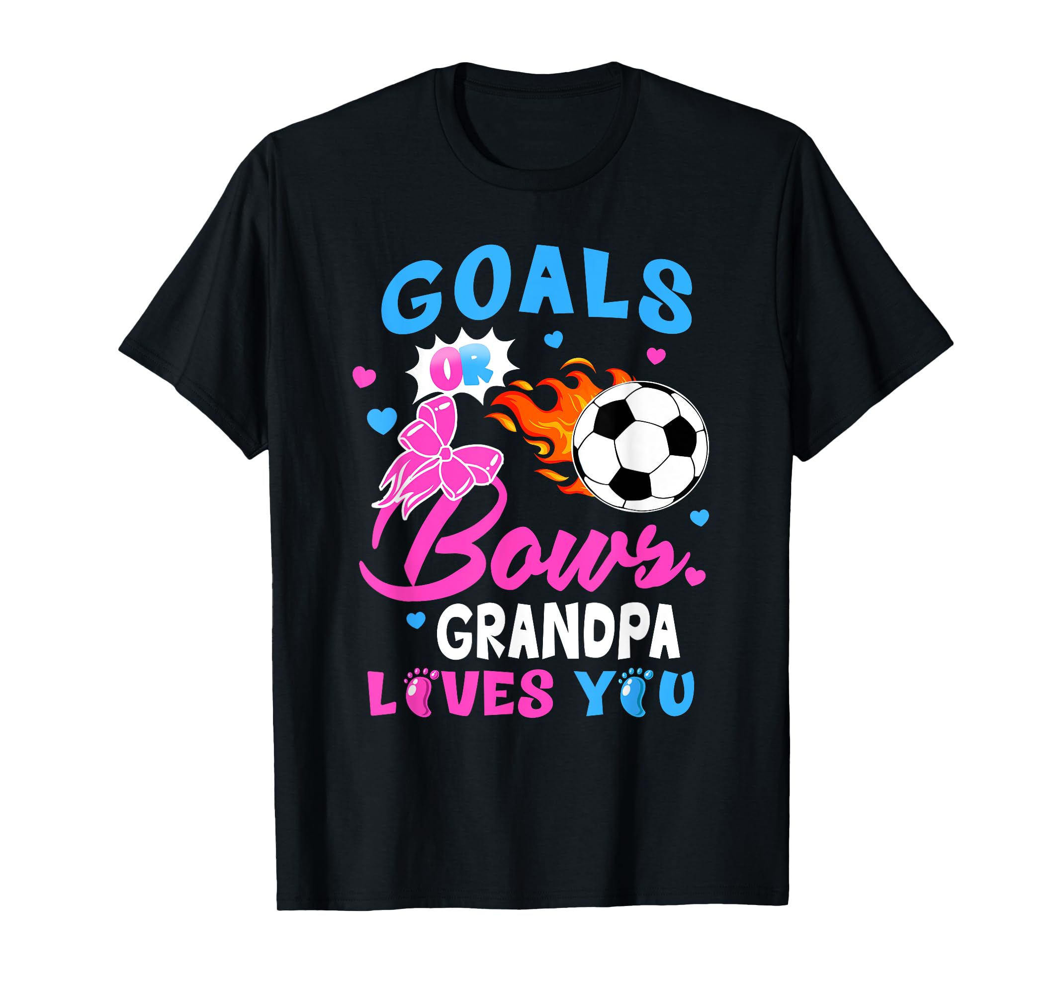Gender Reveal Goals Or Bows Grandpa T-Shirt - Streetwear Style Unisex - T-Shirt, Sweatshirt, Hoodie