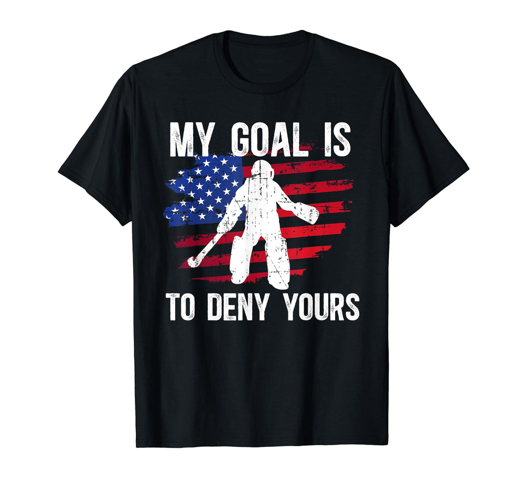 My Goal Field Hockey Goalie Field T-Shirt - Novelty Apparel for Adults - T-Shirt, Sweatshirt, Hoodie