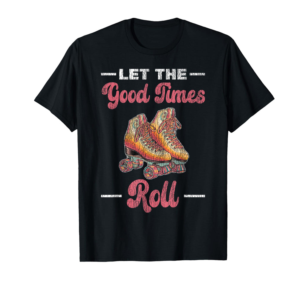 Roller Skating Skate 1970S Let Good T-Shirt - Custom Art Print Men Women - T-Shirt, Sweatshirt, Hoodie