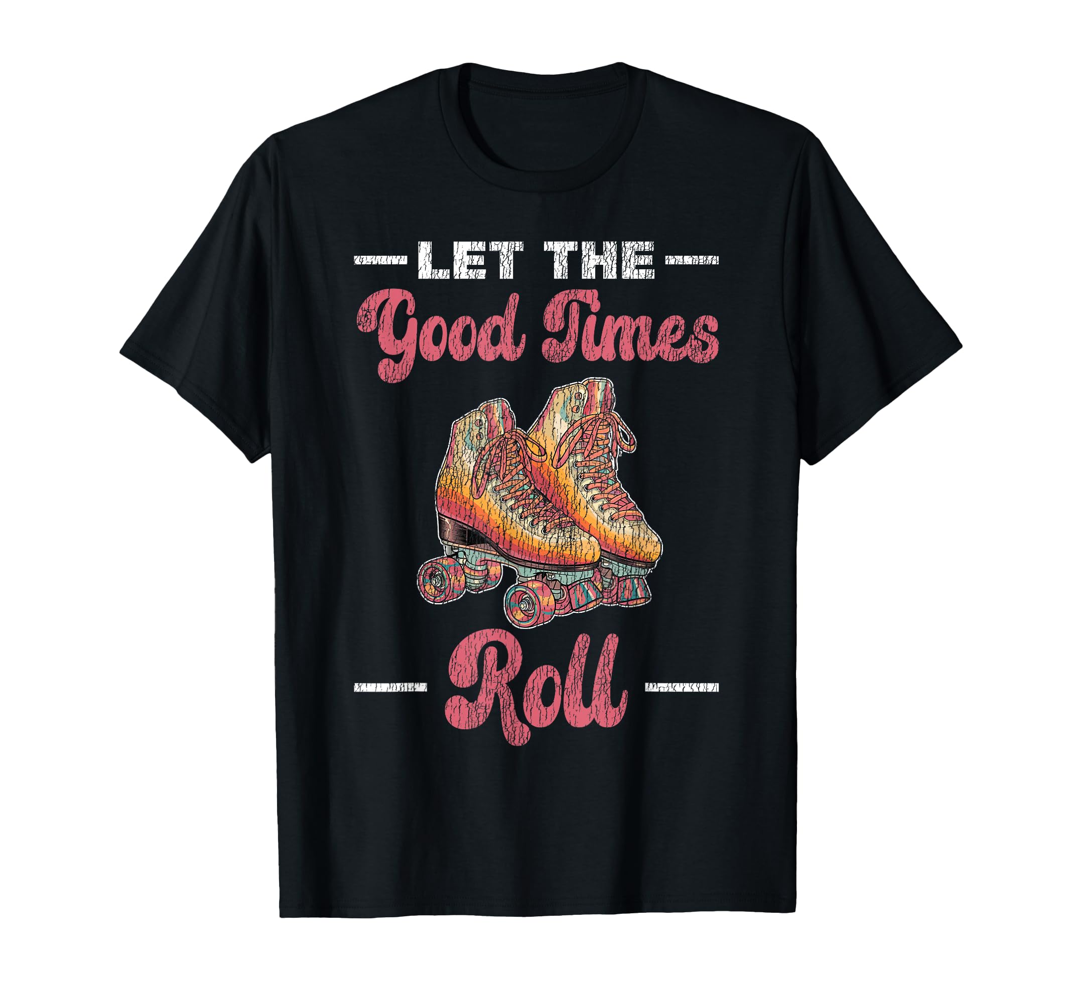 Roller Skating Skate 1970S Let Good T-Shirt - Custom Art Print Men Women - T-Shirt, Sweatshirt, Hoodie