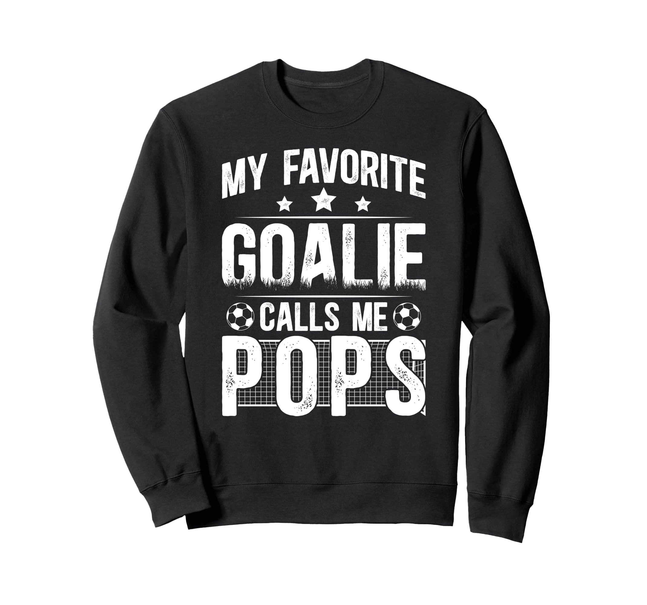 My Favorite Soccer Goalie Pops Sweatshirt - Trendy Graphic Men Women - T-Shirt, Sweatshirt, Hoodie
