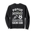 Proud Mommy Soccer Senior Class Sweatshirt - Minimalist Print Men Women - T-Shirt, Sweatshirt, Hoodie
