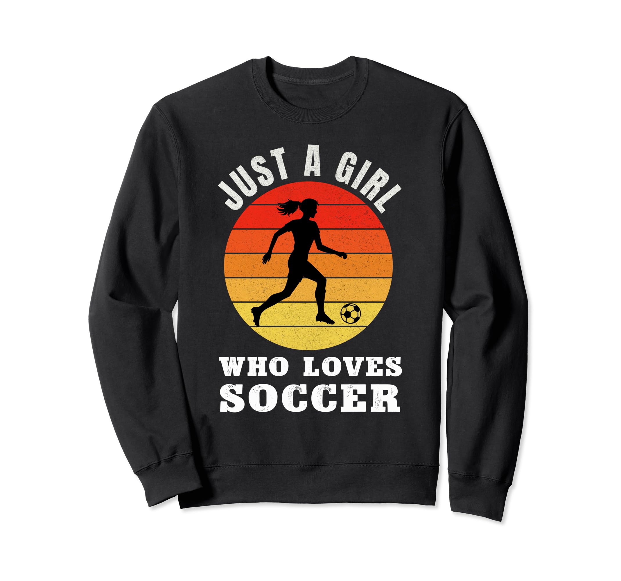 Just Who Loves Soccer Sweatshirt - Fun Novelty Design for Adults - T-Shirt, Sweatshirt, Hoodie